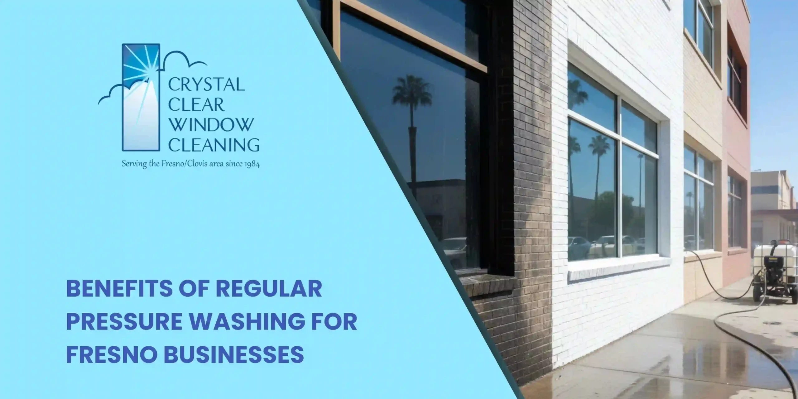 Benefits of Regular Pressure Washing for Fresno Businesses