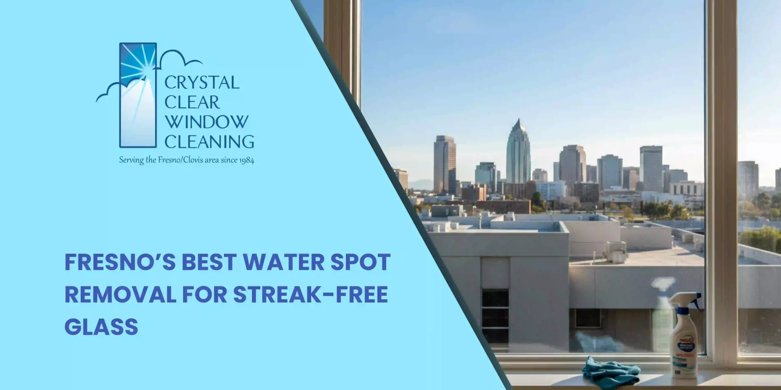 Fresno’s Best Water Spot Removal for Streak Free Glass