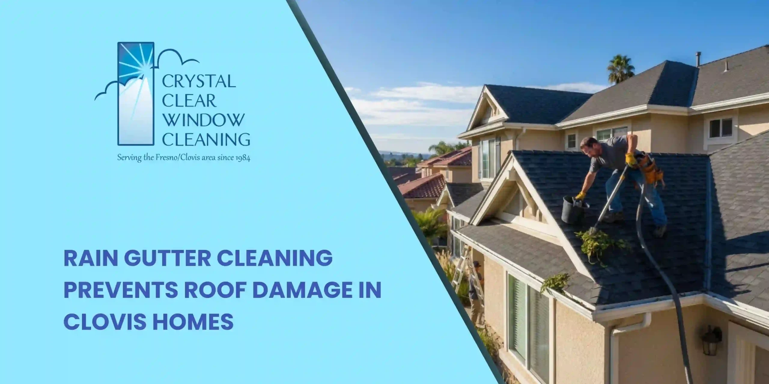 Rain Gutter Cleaning Prevents Roof Damage in Clovis Homes